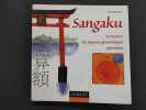 Sangaku - Le myst&egrave;re des &eacute;nigmes g&eacute;om&eacute;triques japonaises - Le myst&egrave;re des &eacute;nigmes g&eacute;om&eacute;triques japonaises. G&eacute;ry Huvent