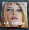 Vies priv&eacute;es. Bardot (Brigitte) ; Servat (Henry-Jean) 