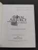 The Royal Air Force in Oklahoma (avec un envoi de l’auteur). Lives, Loves & Courage of the British Air Crews Trained in Oklahoma During World War II. ...
