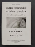 Un art de l'interprétation, Claire Croiza - Les cahiers d'une auditrice . avec La lettre à madame C.. de Paul Valéry par ABRAHAM, Hélène - Image 1