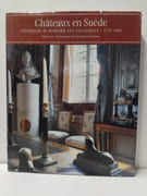 Châteaux en Suède - Intérieurs et mobilier néoclassiques, 1770-1850 par Hakan Groth, Fritz von der Schulenburg (Photographies) 
