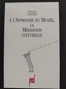 A l'approche du musée, la médiation culturelle par  Élisabeth Caillet, Évelyne Lehalle 