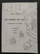 De Dieppe en 1527. Lettres d'un voyageur. La ville de Jehan Ango. par CAHINGT (Henri).