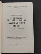 Un journaliste contre-révolutionnaire - Jean-Gabriel Peltier ( 1760-1825 ) Avec un envoi de l’auteur par MASPERO-CLERC; Hélène - Image 3