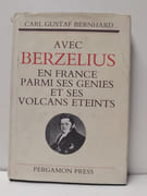 Avec Berzelius en France parmi ses Génies et ses Volcans éteints par Carl Gustaf Bernhard - Image 1