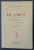Le tarot : histoire, iconographie, &eacute;sot&eacute;risme... . [Fac-sim. de l'&eacute;d. de : Lyon : P. Derain, 1947]. VAN RIJNBERK, G&eacute;rard