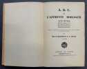A.B.C. de l'apprenti horloger, guide conduisant l'apprenti par la main depuis son entr&eacute;e en apprentissage jusqu'&agrave; sa sortie... . 7e &eacute;dition. BOURDAIS, ...