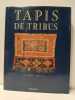 Tapis de tribus - De l'Anatolie &agrave; l'Afghanistan. OPIE, James