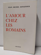 L'Amour chez les Romains à l'époque d'Auguste (avec un envoi de l’auteur). À travers dix grands poètes par Jean-Michel Renaitour - Image 1