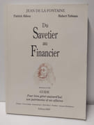 Du savetier au financier - Guide pour bien gerer aujourd'hui son patrimoine et ses affaires par Patrick Abbou, Hubert M. Tubiana, Jean de La Fontaine, Tim (Illustrateur)
