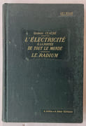 L'Electricité à la portée de tout le monde,... Courant continu, courants variables, courants alternatifs simples et polyphasés. Le radium et les nouvelles radiations. . 7e édition revue et augmentée par CLAUDE, Georges - Image 2