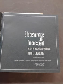 A la découverte de l'inconscient - Histoire de la psychiatrie dynamique. Ellenberger Henri F.