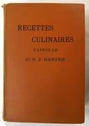 Recettes culinaires’après le Dr O. Z. Hanish. Traduit de l’original et augmenté d’après les conférences de l’auteur par par Haʹnish, Otoman Zar-Adusht ; BUNGé, Carlos - Image 2