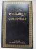 Second volume de pol&eacute;mique coloniale (1882-1885). Victor Schoelcher