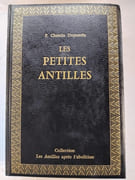 Les Petites Antilles. Etude sur leur evolution economique (1820-1908). Preface de M. Marcel Dubois par Chemin-Dupontès, P