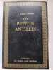 Les Petites Antilles. Etude sur leur evolution economique (1820-1908). Preface de M. Marcel Dubois. Chemin-Dupont&egrave;s, P