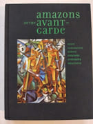 Amazons of the Avant-Garde - Alexandra Exter, Natalia Goncharova, Liubov Popova, Olga Rozanova, Varvara Stepanova and Nadezhda Udaltsova par John E. Bowlt (Sous la direction de), Matthew Drutt (Sous la direction de)