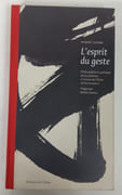 L’esprit du geste. Philosophie et pratique de la peinture à l’encre de Chine tch’an et sumi-e par Faure Robert ; Kanno Hachiro (préface) - Image 1