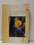 Les papillons de jour de France, Belgique et Luxembourg et leurs Chenilles par LAFRANCHIS, Tristan