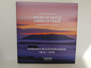 Fields of Battle - Lands of Peace 1914-1918 par St Maur Sheil, Michael