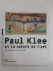Paul Klee et la nature de l'art - Une d&eacute;votion aux petites choses. 