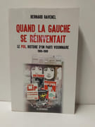 Quand la gauche se réinventait - Le PSU, histoire d'un parti visionnaire, 1960-1989 par Bernard Ravenel