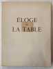 &eacute;loge de la table. Pr&eacute;face de Curnonsky,... ; illustrations originales d'Herv&eacute; Baille. SAINT-GEORGES, Andr&eacute;