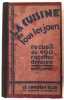 La cuisine de tous les jours, recueil de 900 recettes de cuisine journali&egrave;re &agrave; l'usage des cuisiniers, cuisini&egrave;res et ma&icirc;tresses de maisons ...