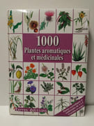 1000 Plantes aromatiques et médicinales par Hans-W Kothe