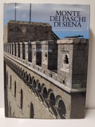 La sede storica del Monte dei Paschi di Siena. Vicende costruttive e opere d'arte par Francesco Gurrieri; Luciano Bellosi; Giuliano Briganti