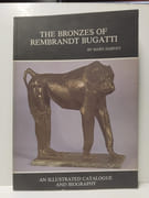 Bronzes of Rembrandt Bugatti, 1885-1916 - An Illustrated Catalogue and Biography par Mary Harvey