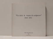 un siècle de dessins de sculpteurs 1850 - 1975. Avril - mai 1976 par 