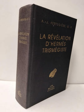 La Révélation d'Hermes Trismegiste. Festugiere, Andre-Jean