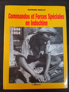 Commandos et forces spéciales - Indochine 1944-1954 par Raymond Muelle (Auteur)  - Image 1