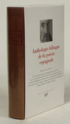 Anthologie bilingue de la poésie espagnole. Trad. de l'espagnol par un collectif de traducteurs. Édition publiée sous la direction de Nadine Ly. par 
