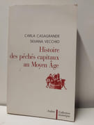 Histoire des peches capitaux au moyen age par Casagrande Carla