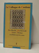 Le colloque de Cordoue - Ibn Rochd, Maïmonide, saint Thomas ou la filiation entre foi et raison par Association lacanienne internationale