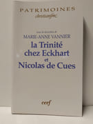 La Trinité chez Eckhart et Nicolas de Cues par Marie-Anne Vannier (Sous la direction de) 