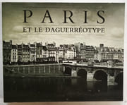 Paris et le daguerréotype. [exposition, Paris, Musée Carnavalet, 31 octobre 1989-28 février 1990] / [organisée par la Direction des affaires culturelles de la Ville de Paris] par [Exposition. Paris, Musée Carnavalet. 1989/1990] - Image 1