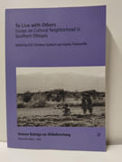 To Live with Others Essays on Cultural Neighborhood in Southern Ethiopia par Echi Christina GabbertSophia Thubauville