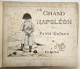 Le grand Napol&eacute;on des petits enfants. Job, illustrateur ; Marthold, Jules de 