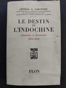 Le destin de l'Indochine - Souvenirs et documents (avec un envoi de l’auteur). (1941-1951) par Général G.Sabatier - Image 1