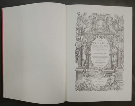Oeuvres d’Ambroise Paré [3 volumes]. Préfacées par le professeur de Vernejoul & Jean Rostand de l’Académie Française [Reproduction en fac-similé de la ...