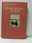 Giovanni Segantini. Ave Maria (english edition). Idyll, Silent Prayer and Symbol  par Beat Stutzer 