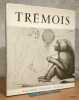 Pierre-Yves Tr&eacute;mois - Gravures - Monotypes. MONTHERLANT (Henry de), ROSTAND (Jean)
