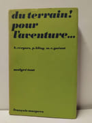 Du Terrain pour l'aventure - Pratique anti-autoritaire de l'animation des loisirs en milieu urbain par Bernard Vergnes, Pierre Kling, Marie-Christine Guéant