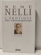 L'érotique des troubadours - édition intégrale par René Nelli