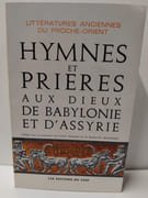 Hymnes et prières aux Dieux de Babylonie et d'Assyrie par Marie-Joseph Seux