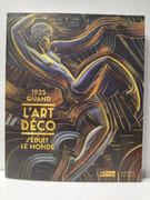 1925, quand l'Art déco séduit le monde par Emmanuel Bréon; Philippe Rivoirard; Guy Amsellem (Préface)