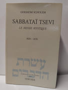 Sabbataï Tsevi. Le messie mystique 1626-1676 par Gershom Scholem